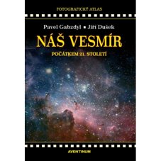Náš vesmír počátkem 21. století | Jiří Dušek, Pavel Gabzdyl